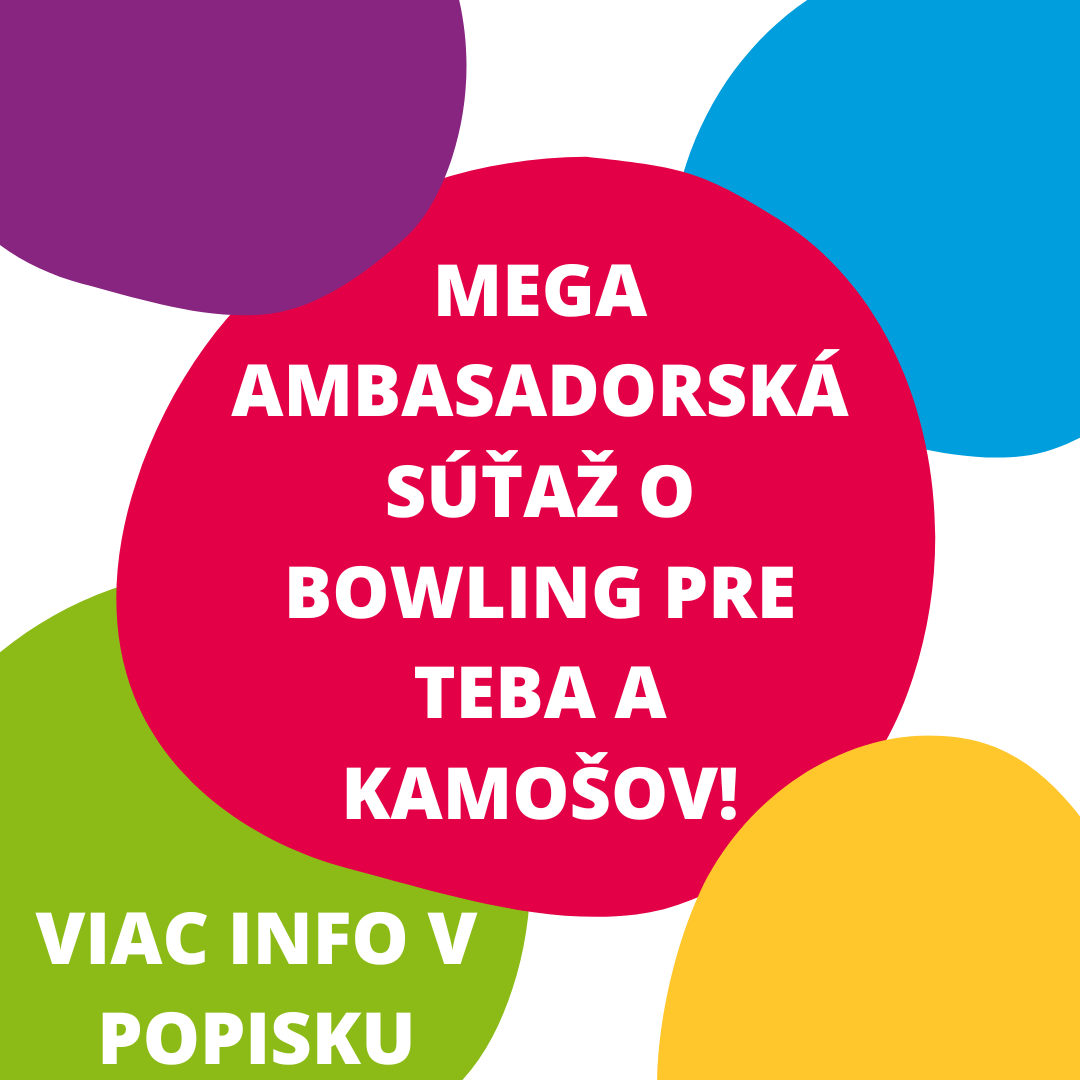 Si náš DofE Ambasádor? Zapoj sa do SÚŤAŽE a vyhraj BOWLING s kamošmi!